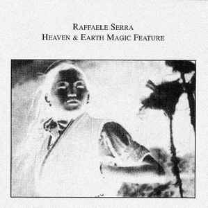 Raffaele Serra - Heaven & Earth Magic Feature album cover