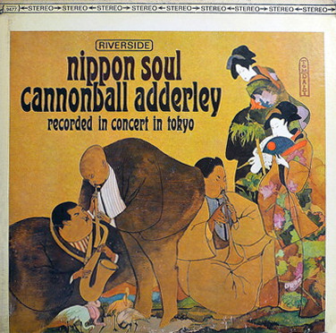 Cannonball Adderley Sextet – Nippon Soul (1963, Vinyl) - Discogs