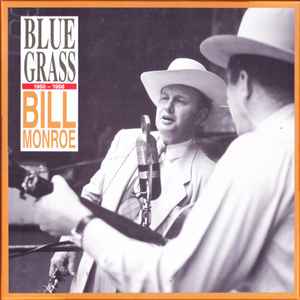 Bill Monroe – Bluegrass 1950-1958 (CD) - Discogs