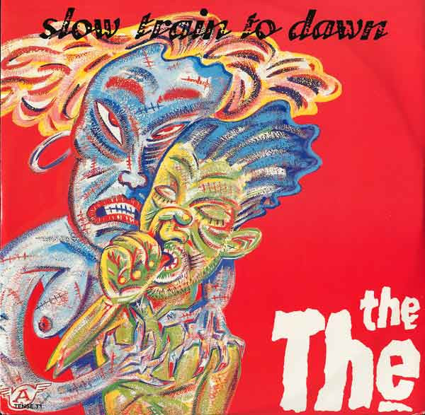 The The – Slow Train To Dawn (1987, Vinyl) - Discogs