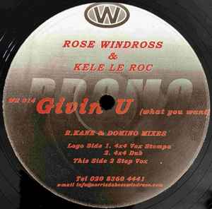 Rose Windross - Givin U (What You Want) (R.Kane & Domino Mixes)