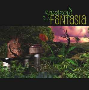 Fantasia - Squazoid