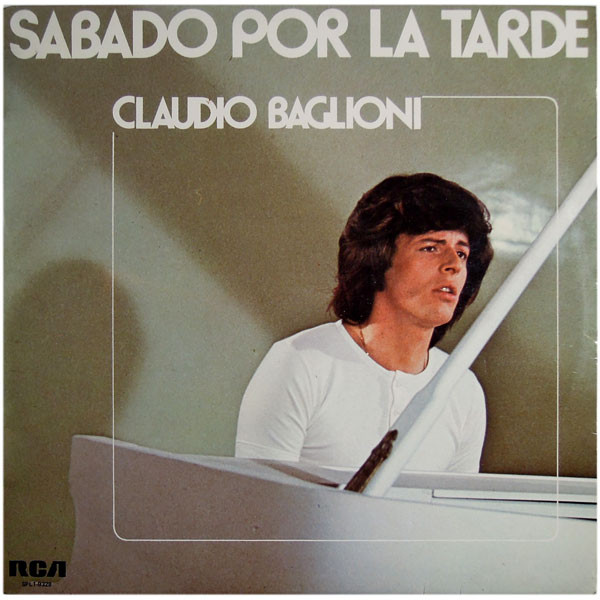 Claudio Baglioni – Sábado Por La Tarde (Lo Mejor De Claudio Baglioni En  Español) (1975, Vinyl) - Discogs