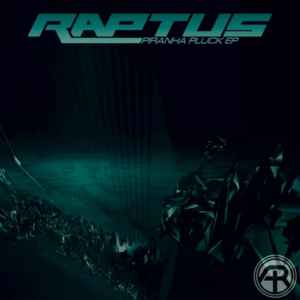Raptus – Piranha Pluck EP (2013, 320 kbps, File) - Discogs
