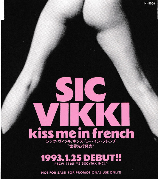 Sic Vikki = シック・ビッキ – Kiss Me In French = キス・ミー・イン