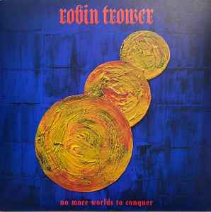 Robin Trower - No More Worlds To Conquer album cover