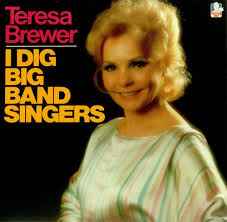 Teresa Brewer - I Dig Big Band Singers