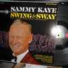 Sammy Kaye - Sammy Kaye Plays Swing & Sway For Your Dancing Pleasure