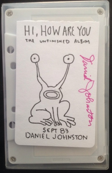 Daniel Johnston - Hi, How Are You: The Unfinished Album | Releases