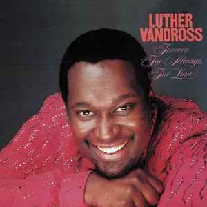 Luther Vandross – Forever, For Always, For Love (1982, Vinyl) - Discogs