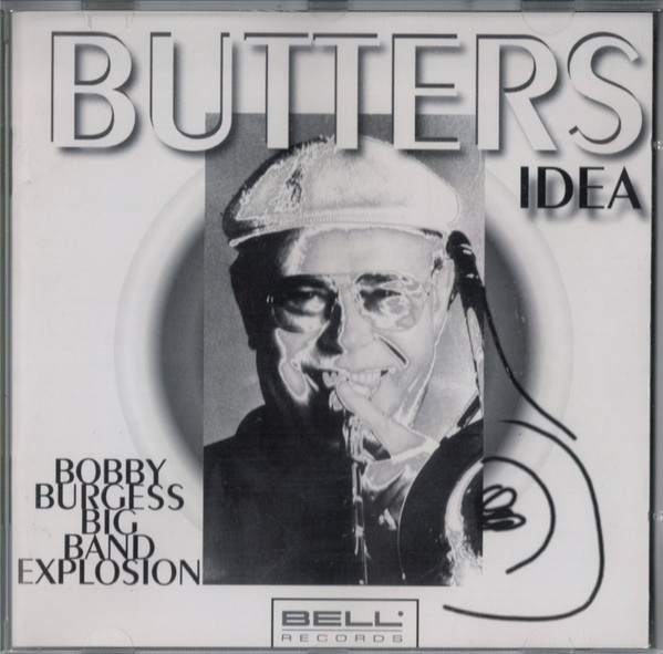 last ned album Bobby Burgess Big Band Explosion - Butters Idea