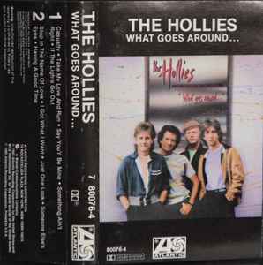 The Hollies – What Goes Around... (1983, Cassette) - Discogs