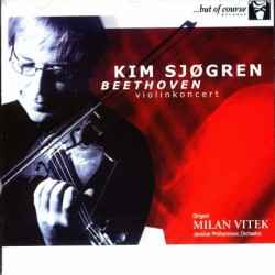 kollidere Preference Mose Kim Sjøgren – Beethoven Violinkoncert (2009, CD) - Discogs