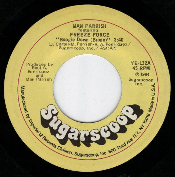 Man Parrish Featuring Freeze Force – Boogie Down (Bronx) (1984