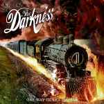 The Darkness - One Way Ticket To HellAnd Back | Releases | Discogs