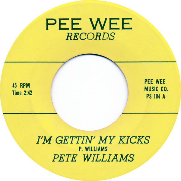 last ned album Pete Williams - Im Gettin My Kicks Would You Believe