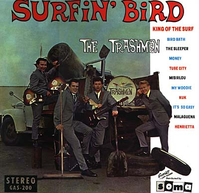 The Trashmen – Surfin' Bird (1995