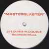 DJ Luck & MC Neat - Masterblaster (JJ Louis & M.Double Southside Mixes)