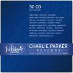 Charlie Parker Records - The Complete Collection (CD) - Discogs