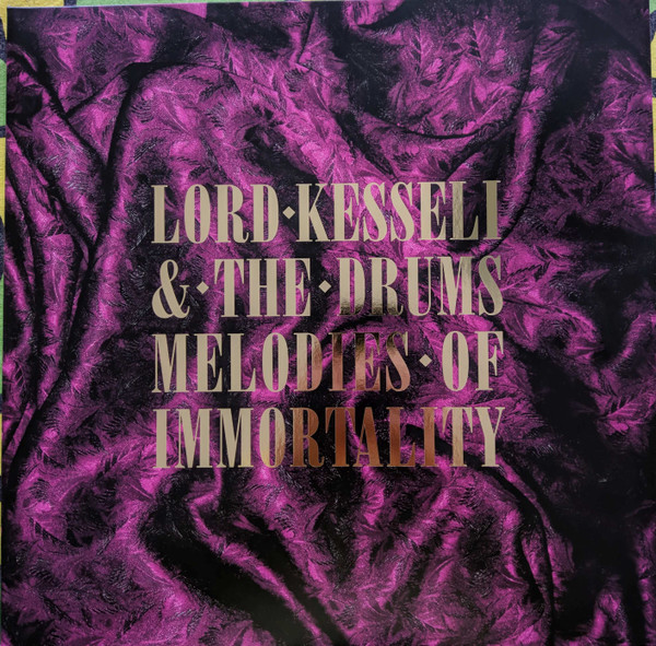 télécharger l'album Lord Kesseli & The Drums - Melodies Of Immortality