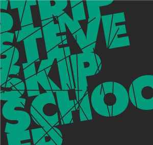 Skip School EP - Strip Steve