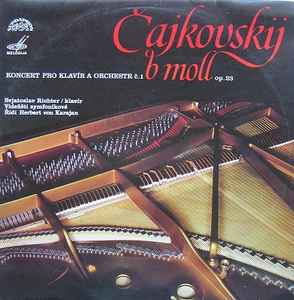 Koncert Pro Klavír A Orchestr Č.1 B Moll Op.23 - Čajkovskij, Svjatoslav Richter, Vídenští Symfonikové, Herbert von Karajan