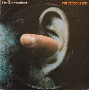 Paul Butterfield - Put It In Your Ear album cover