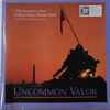 United States Marine Band* directed by Colonel John R. Bourgeois* - Uncommon Valor
