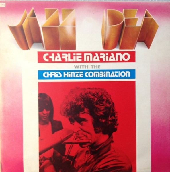 Charlie Mariano With The Chris Hinze Combination - Charlie Mariano 