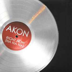 Akon - Right Now (Na Na Na) album cover