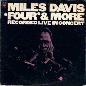 Miles Davis - 'Four' & More (Recorded Live In Concert) album cover