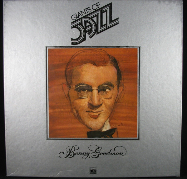 Benny Goodman – Giants Of Jazz - Benny Goodman (1979, Vinyl) - Discogs