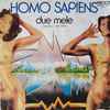 Homo Sapiens (2) - Due Mele