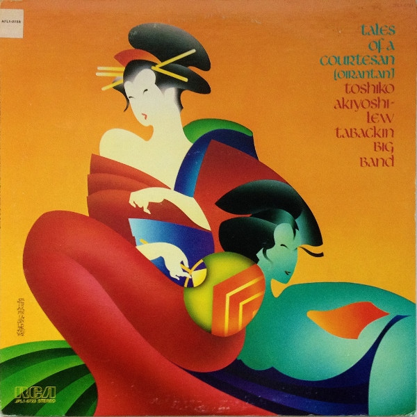 Toshiko Akiyoshi-Lew Tabackin Big Band – Tales Of A Courtesan