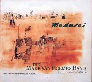 Mark Van Holmes - Madurai album cover