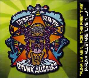 George Clinton - Funk Um Agin... For The First Time