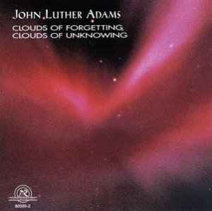 Clouds Of Forgetting, Clouds Of Unknowing - John Luther Adams