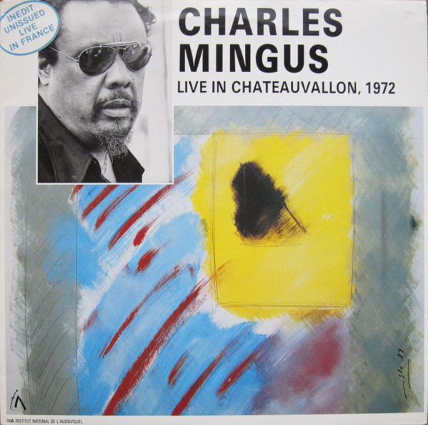 Charles Mingus – Live In Chateauvallon, 1972 (1989, Vinyl) - Discogs