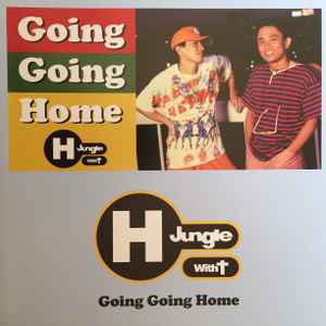 H Jungle With T - Going Going Home album cover