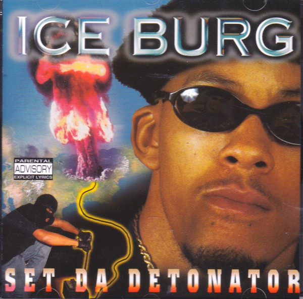 Ice Burg – Set Da Detonator (1999, CD) - Discogs