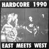 Various - Hardcore 1990 East Meets West