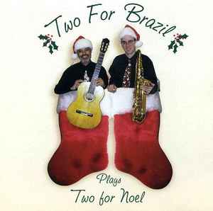 Two For Brazil - Plays Two For Noel album cover