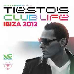 Tiësto – Musical Freedom Presents Tiësto's Club Life Ibiza 2012 (2012,  Cardboard, CD) - Discogs