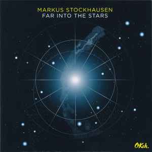 Markus Stockhausen - Far Into The Stars album cover