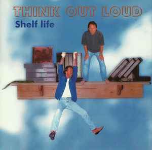 Shelf Life - Think Out Loud