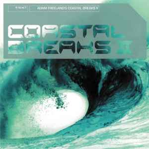 Adam Freeland's Coastal Breaks II - Adam Freeland