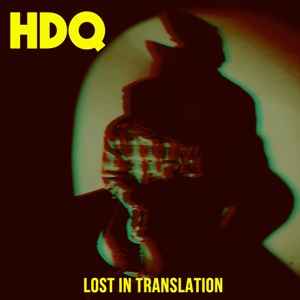 H.D.Q. - Lost In Translation