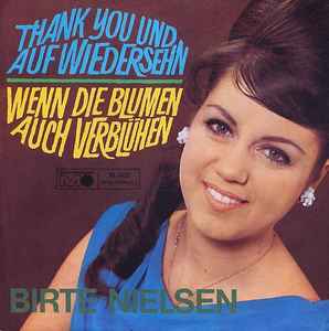 Birte Nielsen - Thank You Und Auf Wiedersehn / Wenn Die Blumen Auch Verblühen album cover