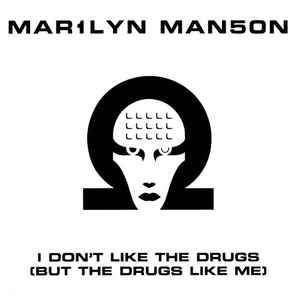 Marilyn Manson – I Don't Like The Drugs (But The Drugs Like