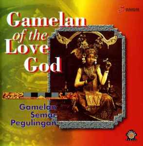 Gamelan Semar Pegulingan Saih Pitu - Gamelan Of The Love God album cover